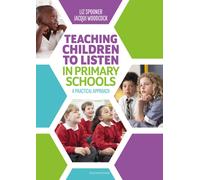 Teaching Children to Listen in Primary Schools : A practical approach