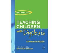 Teaching Children with Dyslexia: A Practical Guide