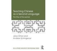 Teaching Chinese as a Second Language: The Way of the Learner (ESL & Applied Linguistics Professional Series)
