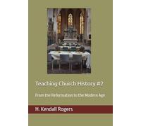 Teaching Church History #2: From the Reformation to the Modern Age