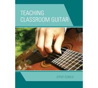 Teaching Classroom Guitar