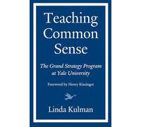 Teaching Common Sense: The Grand Strategy Program at Yale University