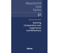 Teaching Comparative Law: Experiences and Reflections (Maastricht Law Series)
