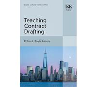 Teaching Contract Drafting (Elgar Guides to Teaching)