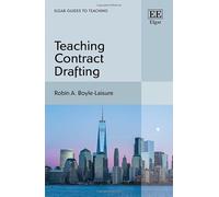 Teaching Contract Drafting (Elgar Guides to Teaching)
