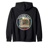 Teaching Dad Education Classroom School Father's Day Zip Hoodie