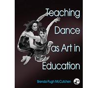 Teaching Dance as Art in Education