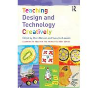 Teaching Design and Technology Creatively (Learning to Teach in the Primary School Series)