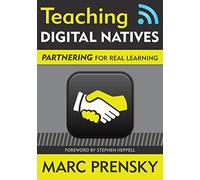 Teaching Digital Natives: Partnering for Real Learning