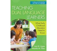 Teaching Dual Language Learners: What Early Childhood Educators Need to Know