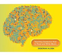 Teaching Dyslexics How to Read and Write Music