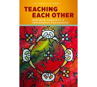 Teaching Each Other: Nehinuw Concepts and Indigenous Pedagogies