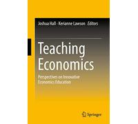 Teaching Economics – Perspectives on Innovative Economics Education – Springer Verlag