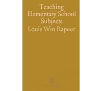 Teaching Elementary School Subjects: A practical guide to subject-based instruction, classroom projects, and assessment