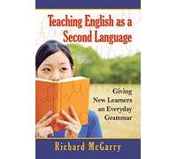 Teaching English as a Second Language: Giving New Learners an Everyday Grammar