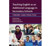 Teaching English as an Additional Language in Secondary Schools: Theory and practice