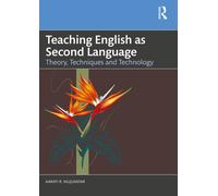 Teaching English as Second Language : Theory, Techniques and Technology