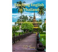 Teaching English in Thailand: A Guided Personal Journey