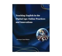 Teaching English in the Digital Age: Online Practices and Innovations