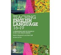 Teaching English Language 16-19: A Comprehensive Guide for Teachers of AS and A Level English Language (National Association for the Teaching of English NATE)