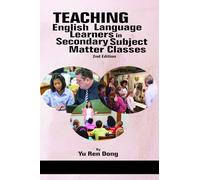 Teaching English Language Learners in Secondary Subject Matter Classes: 2nd Edition
