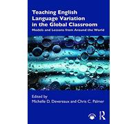 Teaching English Language Variation in the Global Classroom: Models and Lessons from Around the World