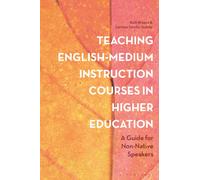 Teaching English-Medium Instruction Courses in Higher Education : A Guide for Non-Native Speakers