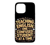 Teaching English One Confused Student At A Time Case for iPhone 13 Pro Max