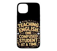 Teaching English One Confused Student At A Time Case for iPhone 15 Plus