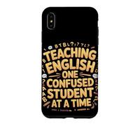 Teaching English One Confused Student At A Time Case for iPhone XS Max