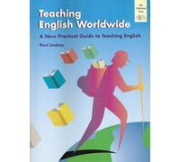 Teaching English Worldwide: A Practice Guide to Teaching English (Alta Professional Series) (ELT : TEFL & EFL)