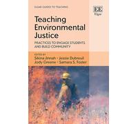 Teaching Environmental Justice: Practices to Engage Students and Build Community (Elgar Guides to Teaching)