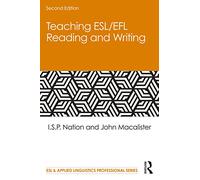 Teaching ESL/EFL Reading and Writing: Second edition (ESL & Applied Linguistics Professional Series)