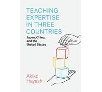 Teaching Expertise in Three Countries: Japan, China, and the United States