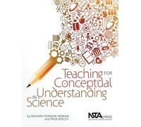 Teaching for Conceptual Understanding in Science