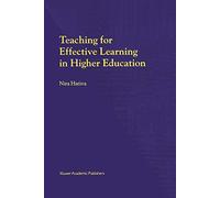 Teaching for Effective Learning in Higher Education