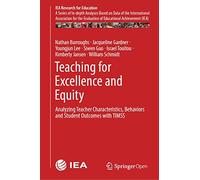 Teaching for Excellence and Equity: Analyzing Teacher Characteristics, Behaviors and Student Outcomes with TIMSS: 6 (IEA Research for Education, 6)