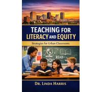 Teaching for Literacy and Equity: Strategies for Urban Classrooms