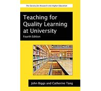 Teaching For Quality Learning At University: What the Student Does (Society for Research into Higher Education)