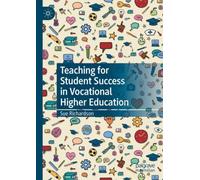 Teaching for Student Success in Vocational Higher Education