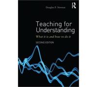 Teaching for Understanding : What it is and how to do it