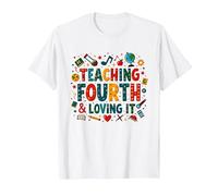 Teaching Fourth & Loving It: Educator Appreciation Gift T-Shirt, Men, White, M