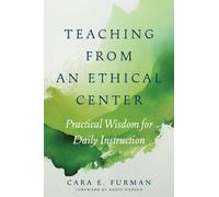 Teaching from an Ethical Center