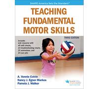 Teaching Fundamental Motor Skills (SHAPE America Set the Standard)