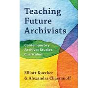 Teaching Future Archivists: Contemporary Archival Studies Curriculum