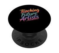 Teaching Future Artists Art Teacher Humor Painting PopSockets Adhesive PopGrip