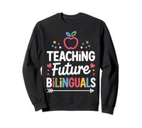 Teaching Future Bilinguals Language Teachers Pride School Sweatshirt
