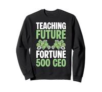 Teaching Future CEOs Funny Business Teacher Economics Sweatshirt