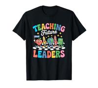 Teaching Future Leaders Inspirational Message T-Shirt