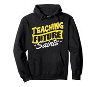 Teaching Future Saints Catholic School Teacher Faithful Pullover Hoodie